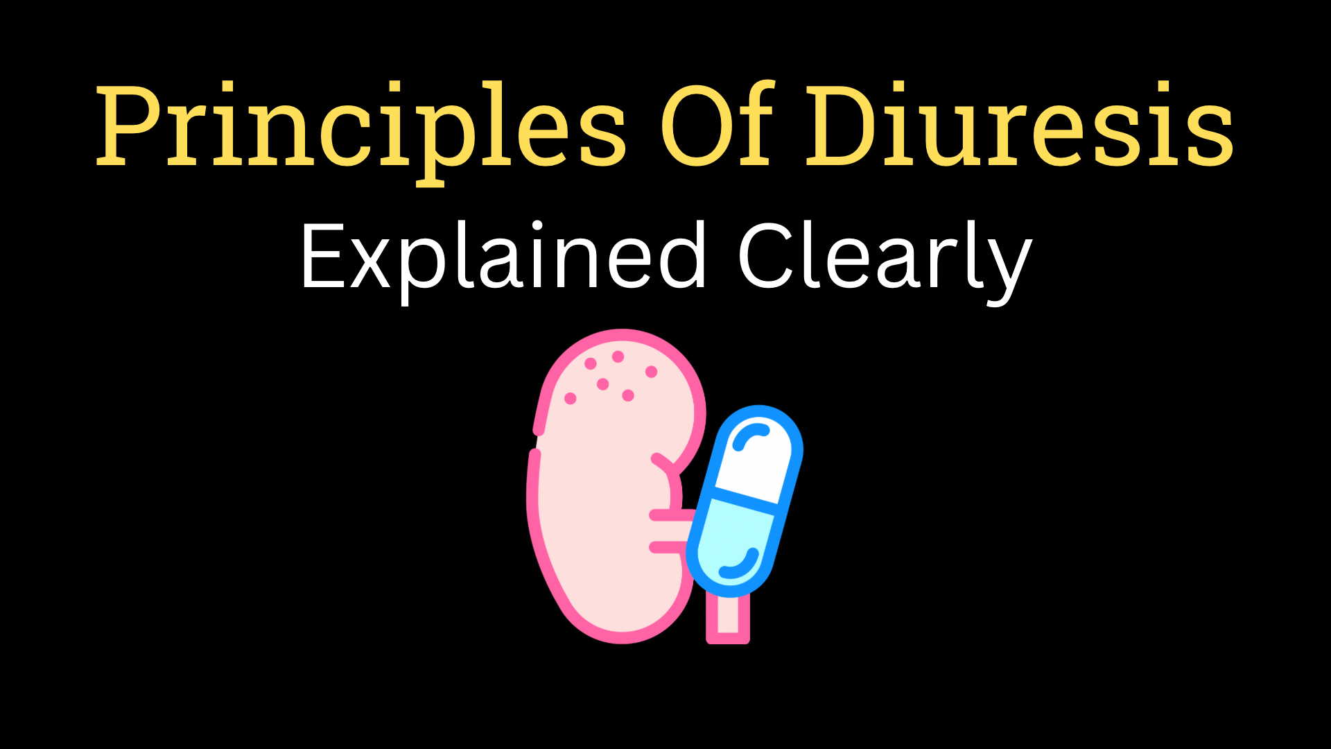 <h1><strong>Principles of Diuresis</strong></h1>