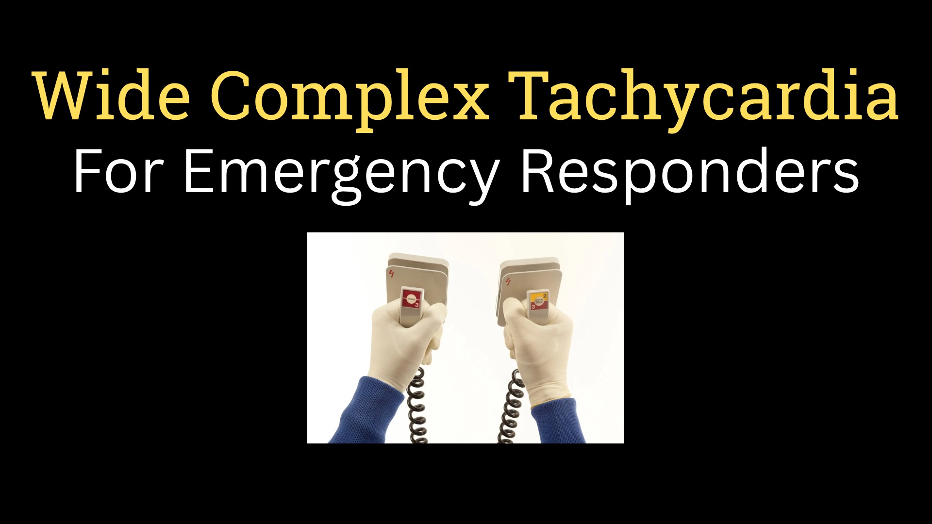 <h1><strong>Wide Complex Tachycardia</strong></h1>